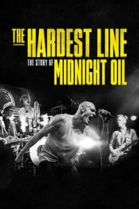 Midnight Oil: The Hardest Line Belgeseli İzle