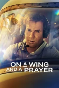 Umut Kanatları – On a Wing and a Prayer izle