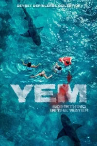 Yem – Something in the Water İzle