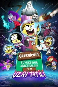 Greenlerin Büyükşehir Maceraları, Film: Uzay Tatili İzle